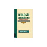 Teolog a Evang Lica Tomo 1 / Tomo 2: Introducci N a la Teolog A, Bibliolog A, Creaci N, Doctrinas de Dios, Providencia, El Mal, Ngeles.