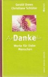 Danke. Worte Fur Liebe Menschen - Gerald Drews, Christine Schluter