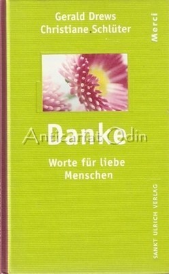 Danke. Worte Fur Liebe Menschen - Gerald Drews, Christine Schluter