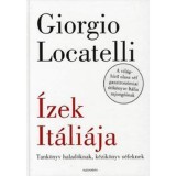 &Iacute;zek It&aacute;li&aacute;ja - Tank&ouml;nyv halad&oacute;knak, k&eacute;zik&ouml;nyv s&eacute;feknek - Giorgio Locatelli