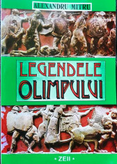 LEGENDELE OLIMPULUI, ZEII - ALEXANDRU MITRU foto