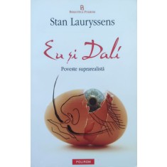 Eu Si Dali Poveste Suprarealista - Stan Lauryssens , G31