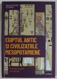 EGIPTUL ANTIC SI CIVILIZATIILE MESOPOTAMIENE , PRIMELE IMPERII DIN ISTORIE de IRENE CORDON si SOLA - SAGALES , 2023