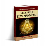 Secretele francmasoneriei - Paperback brosat - Emmanuel Pierrat - Orizonturi