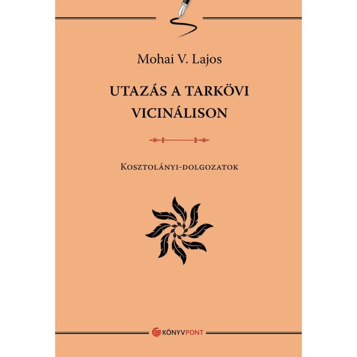 Utaz&aacute;s a tark&ouml;vi vicin&aacute;lison - Mohai V. Lajos