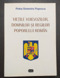 VIETILE VOIEVOZILOR, DOMNILOR SI REGILOR POPORULUI ROMAN - PETRU DEMETRU POPESCU