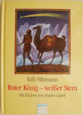Roter Konig &amp;ndash; weisser Stern. Die Legende vom Vierten Konig &amp;ndash; Willi Fahrmann foto