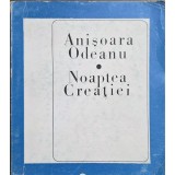 Anișoara Odeanu &ndash; Noaptea creației