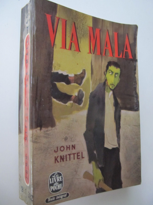 Via Mala (Le Livre de la poche) - lb. franceza - John Knittel