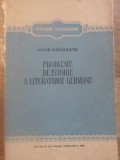 Probleme de Istorie a Literaturii Germane - Lotar Radaceanu, 1956, Editura de Stat, Limba Romana, 248 pagini