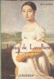 Luiza de Lavalliere - Roman Jean Maitre, Editura Calauza 1992, Literatura Straina Clasica