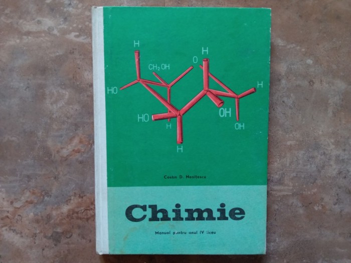 Chimie - Manual Pentru Anul IV Liceu - Costin D. Nenitescu