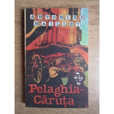 Antonine Maillet - Pelaghia-Caruta