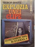 Teodor Brates - Explozia unei clipe - 22 decembrie 1989, in studioul 4 (Editia: 1992)