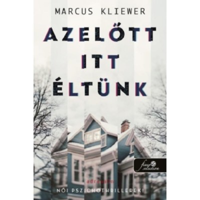 Azelőtt itt &amp;eacute;lt&amp;uuml;nk - Marcus Kliewer foto
