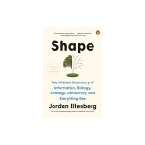 Shape: The Hidden Geometry of Information, Biology, Strategy, Democracy, and Everything Else