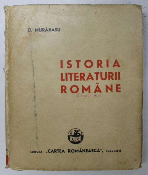 ISTORIA LITERATURII ROMANE de D. MURARASU , EDITIE A - II -A , 1941