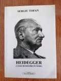 Sergiu Tofan, Heidegger (3 eseuri despre putere)