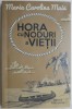 Hora cu noduri a vietii &ndash; Maria Carolina Maia - Roman - Carte Beletristica