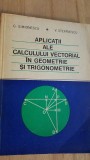 Aplicatii ale calculului vectorial in geometrie si trigonometrie- G. Simionescu, V. Stefanescu