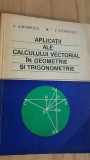 Aplicatii ale calculului vectorial in geometrie si trigonometrie- G. Simionescu, V. Stefanescu