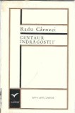 Centaur indragostit Radu Carneci 1969 Poezie Editura Literatura Colectia Albatros Literatura Romana Carti