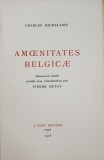 AMOENITATES BELGICAE par CHARLES BAUDELAIRE , manuscrit inedit publie avec introduction par PIERRE DUFAY , 1925 , EXEMPLAR NUMEROTAT 342 DIN 510 PE