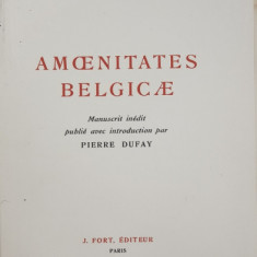 AMOENITATES BELGICAE par CHARLES BAUDELAIRE , manuscrit inedit publie avec introduction par PIERRE DUFAY , 1925 , EXEMPLAR NUMEROTAT 342 DIN 510 PE