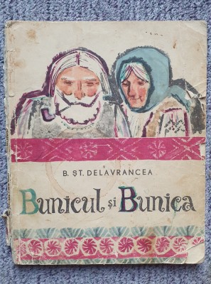 Bunicul si bunica, Barbu St Delavrancea, Ed Tineretului 1968, 80 pagini foto