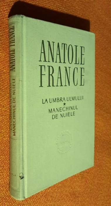La umbra ulmului / Manechinul de nuiele - Anatole France
