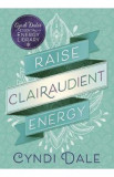 Raise Clairaudient Energy - Cyndi Dale