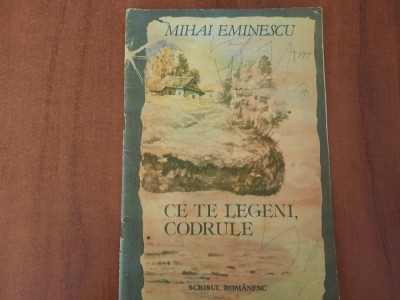 Ce te legeni,codrule de Mihai Eminescu foto