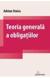 Teoria generala a obligatiilor - Adrian Stoica