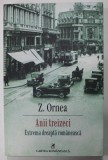 ANII TREIZECI , EXTREMA DREAPTA ROMANEASCA de ZIGU ORNEA , 2015