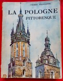 H88-I-POLONIA pitoreasca in imagini si text-Editie Carte veche 1934 in lb. franceza, stare foarte buna ca noua cu 235 Heliogravuri.Editie mai speciala
