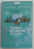 ORDINUL IEPURILOR REGALI DIN LONDRA - GOANA DUPA DIAMANT de SANTA MONTEFIORE si SIMON SEBAG MONTEFIORE , ilustratii de KATE HINDLEY , 2019