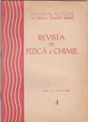Revista De Fizica Si Chimie - Anul XXV, Nr.:4 ,APRILIE 1988 foto