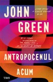 Antropocenul acum - Trei