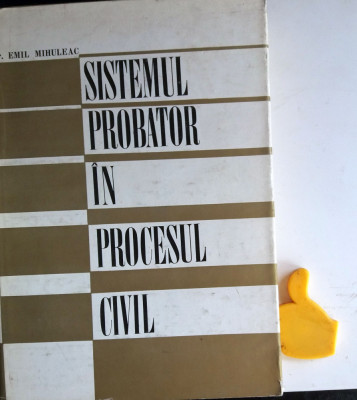 Sistemul probator in procesul civil Emil Mihuleac foto