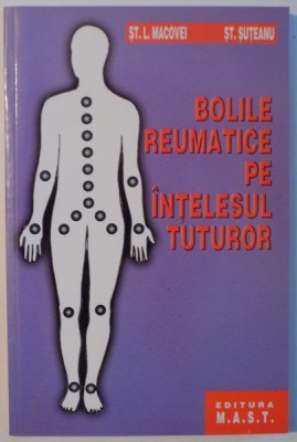 BOLILE REUMATICE PE INTELESUL TUTUROR de ST. L. MACOVEI si ST. SUTEANU , foto