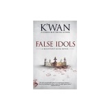 False Idols: A Reluctant King Novel