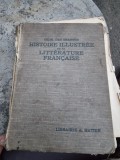 Ch. M. des Granges - Histoire Illustree de la Litterature Francaise des Origines a 1930