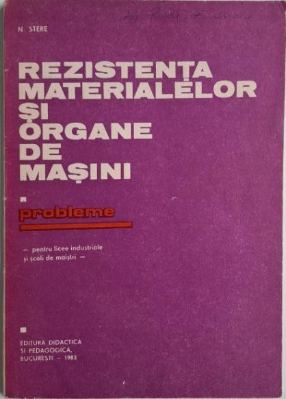 Rezistenta materialelor si organe de masini (Probleme) &ndash; N. Stere