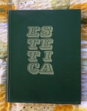 Estetica, Editura Academiei 1983, Cartonata, Gh. Achitei, Breazu, Dragomirescu, Grigorescu, Ianos, Iosifescu, Littera, Masek, Matei, Morar