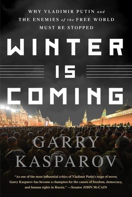 Winter Is Coming: Why Vladimir Putin and the Enemies of the Free World Must Be Stopped foto