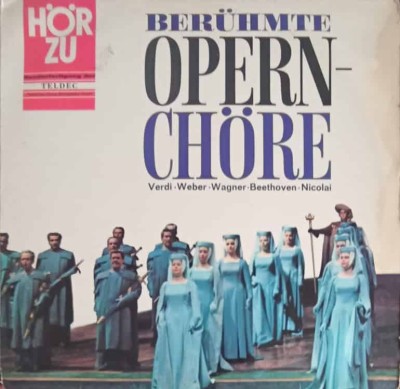 Disc vinil, LP. Beruhmte Opernchore-Verdi, Weber, Wagner, Beethoven, Nicolai Otto-256340 foto