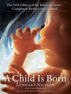 A Child Is Born: The Fifth Edition of the Beloved Classic--Completely Revised and Updated foto