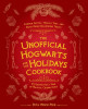 The Unofficial Hogwarts for the Holidays Cookbook: Pumpkin Pasties, Treacle Tart, and Many More Spellbinding Treats