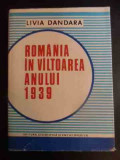 Romania In Viltoarea Anului 1939 - Livia Dandara ,542774