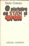 O vietuire cu Stan si Bran - Radu Cosasu